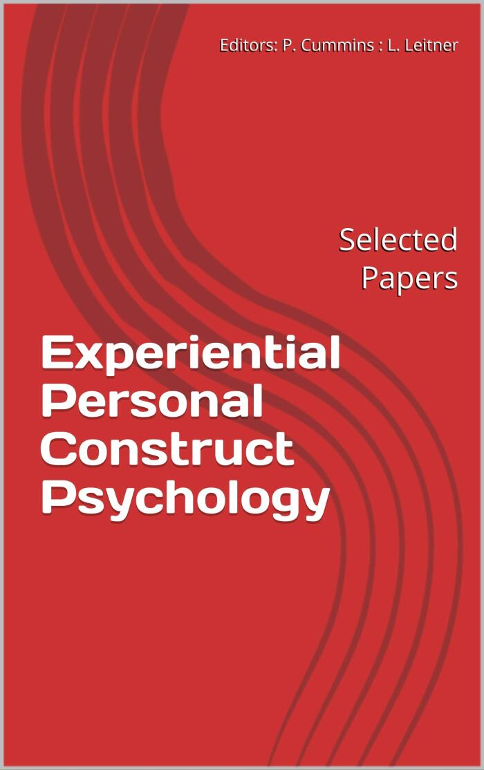 Experiential Personal Construct Psychology: Selected Papers