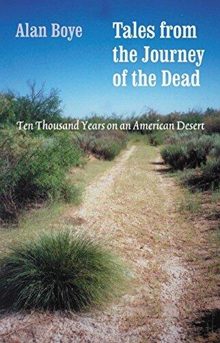 Tales from the Journey of the Dead: Ten Thousand Years on an American Desert