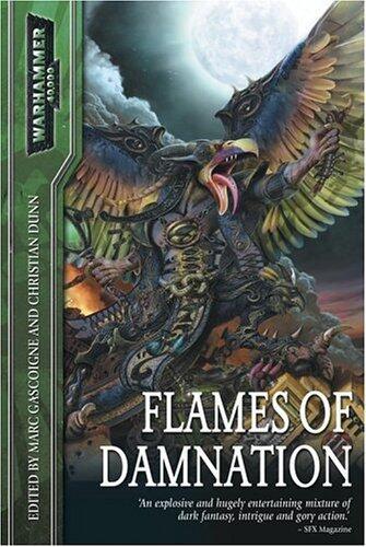 Flames of Damnation (Warhammer 40, 000) by Marc Gascoigne (Editor), Christian Dunn (Editor) (15-Sep-2005) Paperback