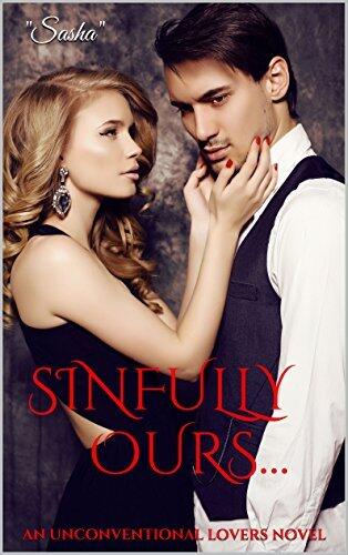 Sinfully Ours...: An Unconventional Lovers Novel