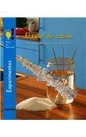 El taller de cocina: divertidos experimentos con azúcar, sal y cía (Mira, Jasi Funciona)