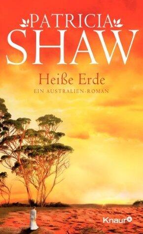 Heiße Erde: Ein Australien-Roman