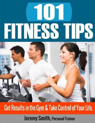 101 Fitness Tips: Take Control of Your Life