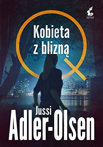 Kobieta z bliznÄ. Departament Q (Tom 7) - Jussi Adler-Olsen [KSIÄĹťKA]