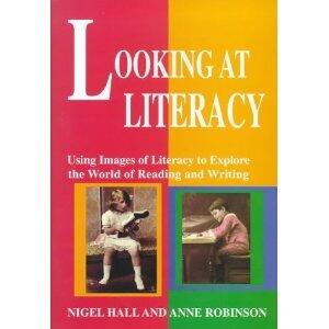 LOOKING AT LITERACY: USING IMAGES OF LITERACY TO EXPLORE THE WORLD OF READING AND WRITING