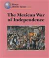 The Mexican War of Independance
