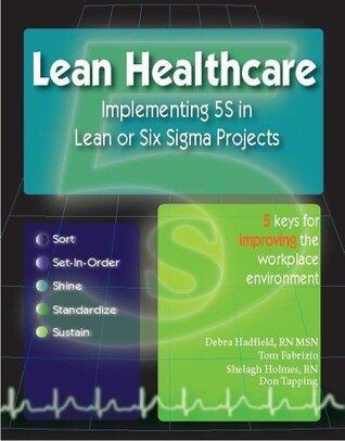 Lean Healthcare - Implementing 5S in Lean or Six Sigma Projects