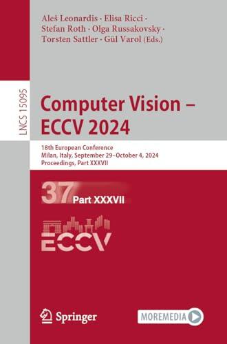 Computer Vision – ECCV 2024: 18th European Conference, Milan, Italy, September 29–October 4, 2024, Proceedings, Part XXXVII