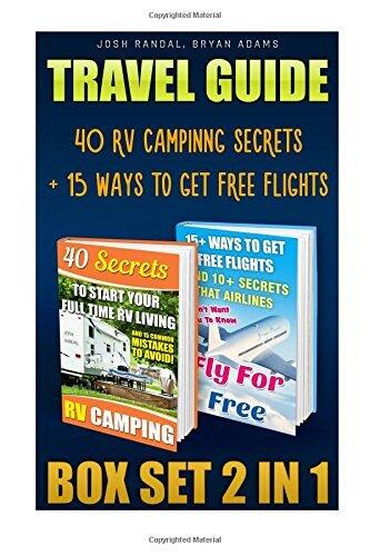 Travel Guide Box Set 2 in 1: 40 RV Campinng Secrets + 15 Ways to Get Free Flight: