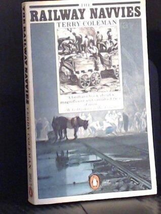A History of the Men Who Made Railway Navvies