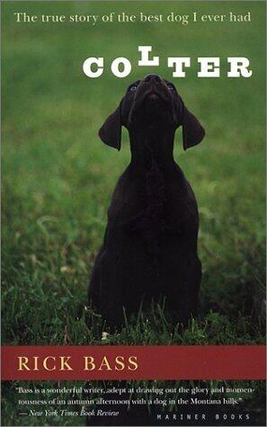 Colter: The True Story of the Best Dog I Ever Had