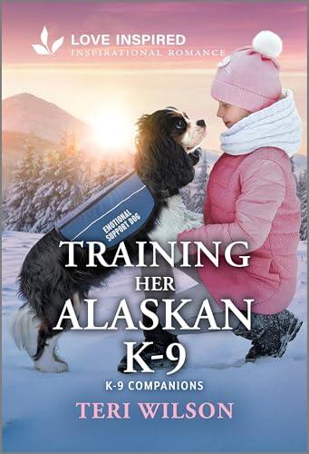 Training Her Alaskan K-9: An Uplifting Inspirational Romance