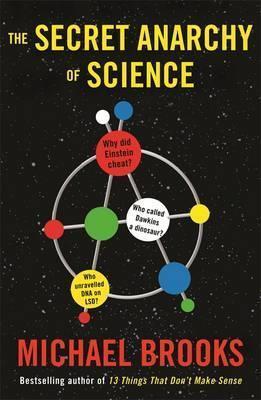 The Secret Anarchy of Science