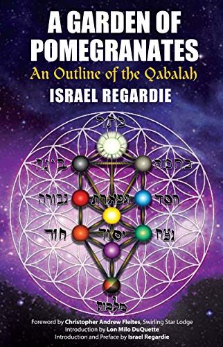 A Garden of Pomegrantes: An Outline of the Qabalah