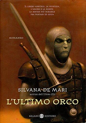 L'ultimo orco (Trilogia dell'Ultimo Elfo)