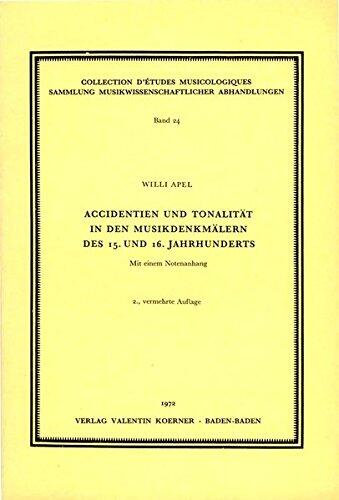 Accidentien und Tonalität in den Musikdenkmälern des 15. und 16. Jahrhunderts: Mit Notenanhang.