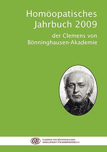 Homöopathisches Jahrbuch 2009: der Clemens von Bönninghausen-Akademie
