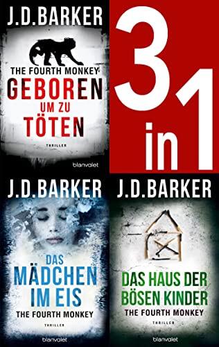 The Fourth Monkey Band 1-3: Geboren, um zu töten / Das Mädchen im Eis / Das Haus der bösen Kinder: Die komplette Trilogie
