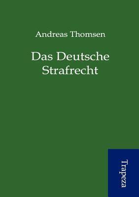 Das Deutsche Strafrecht