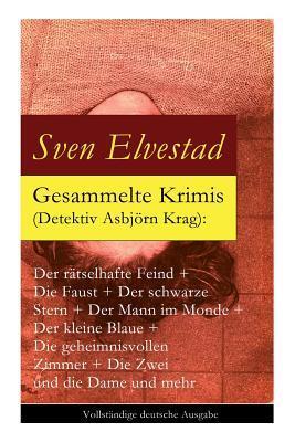 Gesammelte Krimis (Detektiv Asbjörn Krag): Der rätselhafte Feind + Die Faust + Der schwarze Stern + Der Mann im Monde + Der kleine Blaue + Die ... Zwei und die Dame und mehr
