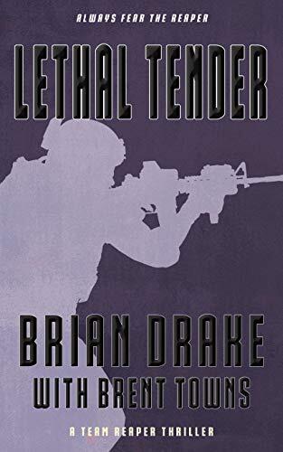 Lethal Tender: A Team Reaper Thriller
