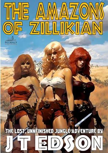 The Amazons of Zillikian: The Lost, Unfinished Novel!