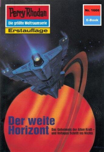 Perry Rhodan 1666: Der weite Horizont: Perry Rhodan-Zyklus "Die Große Leere" (Perry Rhodan-Erstauflage)
