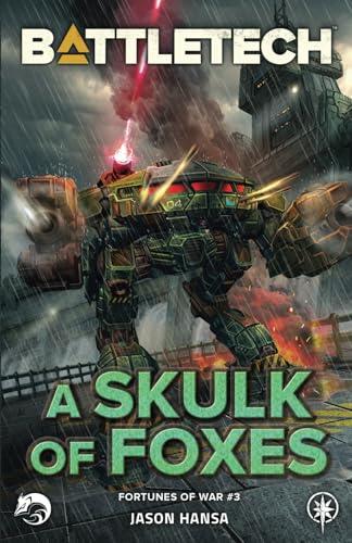 BattleTech (A Skulk of Foxes)