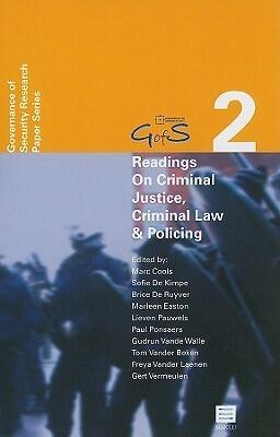 Readings on Criminal Justice, Criminal Law and Policing: Governance of Security Research Paper Series