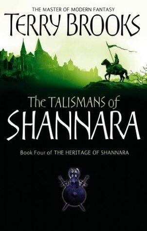 The Talismans Of Shannara: The Heritage of Shannara, book 4