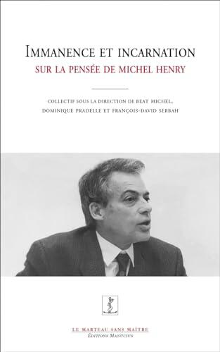 Immanence et incarnation - Sur la pensée de Michel Henry