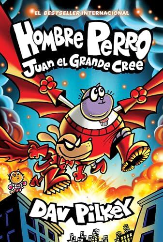 Hombre Perro: Juan el Grande cree (Dog Man: Big Jim Believes)