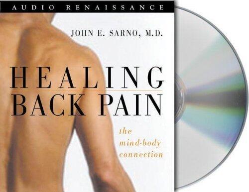 Healing Back Pain: The Mind-Body Connection by Dr. John E. Sarno