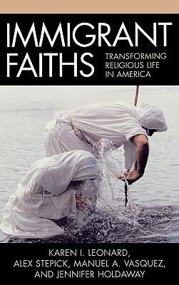 Immigrant Faiths: Transforming Religious Life in America