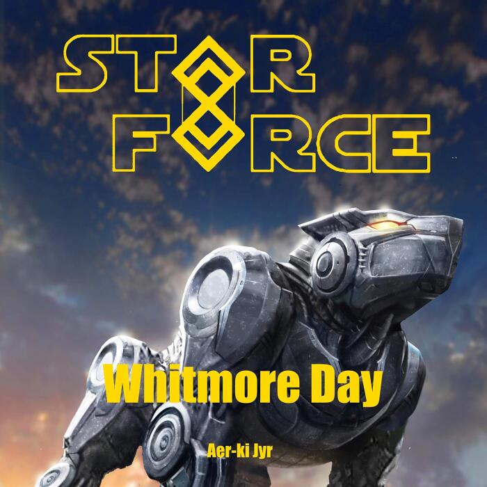 Star Force: Whitmore Day: Star Force Universe, Book 78