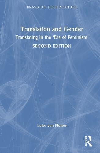 Translation and Gender: Translating in the ‘Era of Feminism'