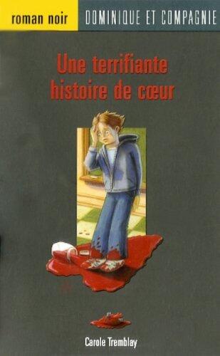 Une terrifiante histoire de coeur