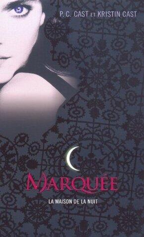 Marquée - La Maison de la Nuit - tome 1