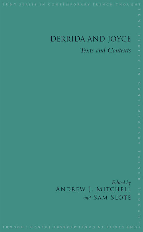 Derrida and Joyce: Texts and Contexts
