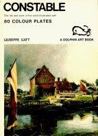 Constable: The Life and Work of the Artist Illustrated with 80 Colour Plates