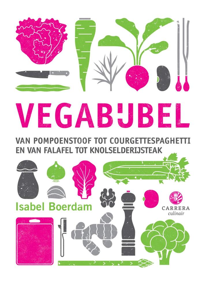 Vegabijbel: Van pompoenstoof tot courgettespaghetti en van falafel tot knolselderijsteak (Kookbijbels Book 18)