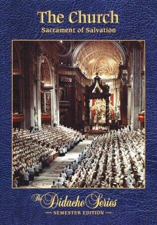 The Church: Sacrament Of Salvation, Semester Edition