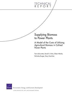 Supplying Biomass to Power Plants: A Model of the Costs of Utilizing Agricultural Biomass in Cofired Power Plants