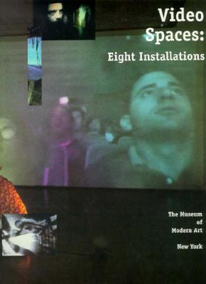Video Spaces: Eight Installations