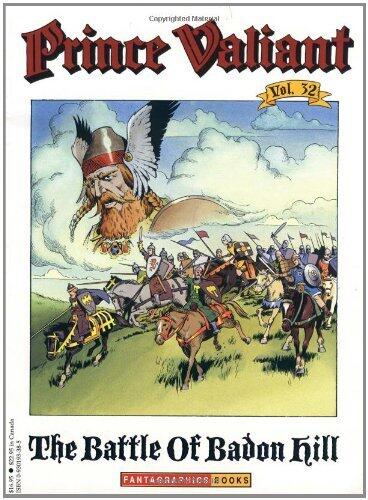 By Hal Foster Prince Valiant, Vol. 32: The Battle of Badon Hill (1st First Edition) [Paperback]