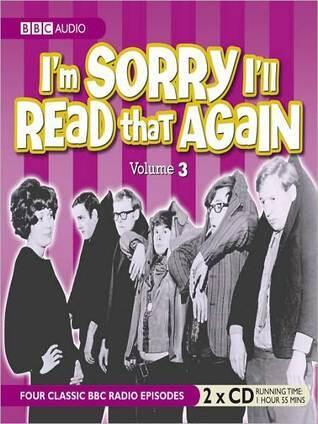 I'm Sorry I'll Read That Again 3