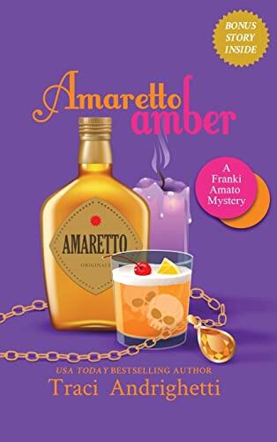 Amaretto Amber: A Private Investigator Comedy Mystery