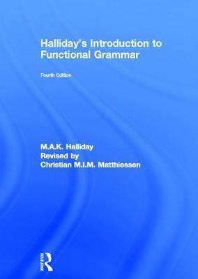 Halliday's Introduction to Functional Grammar 4th Edition