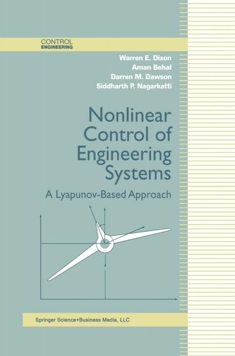 Nonlinear Control of Engineering Systems: A Lyapunov-Based Approach
