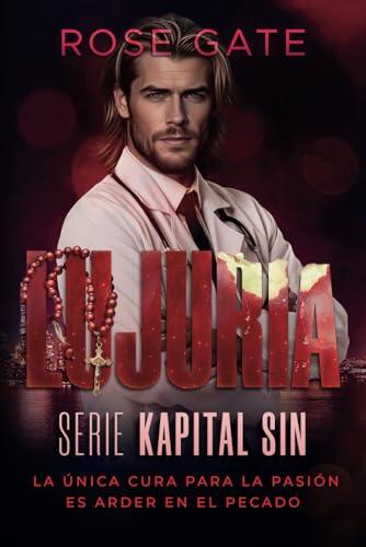 LUJURIA: La única cura para la pasión es arder en el pecado (Kapital Sin)